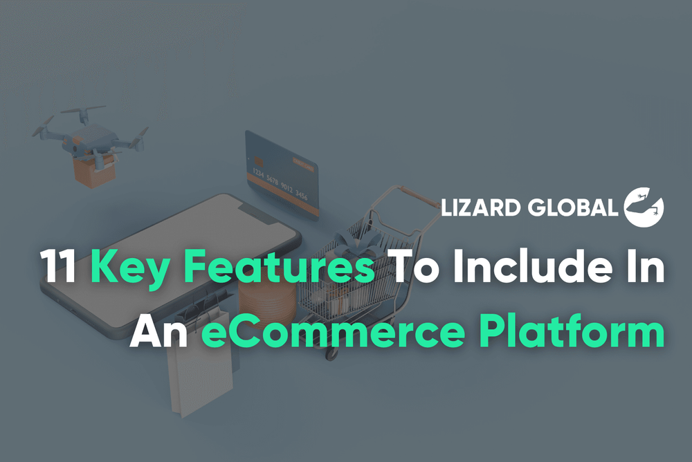 11 Key Features To Include In An eCommerce Platform
