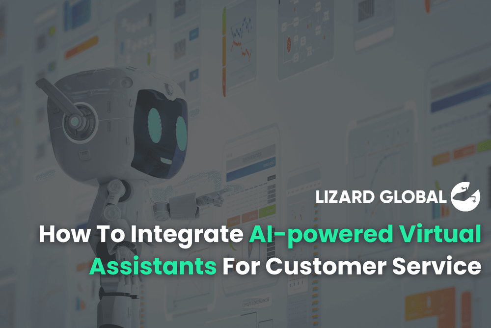 How To Integrate AI-powered Virtual Assistants For Customer Service