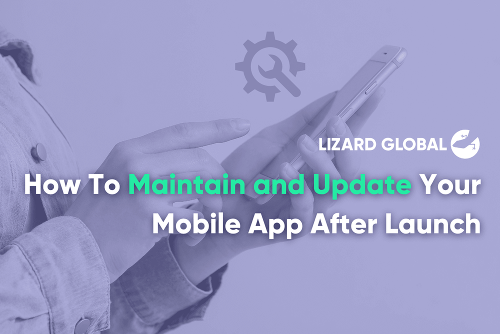 How To Maintain and Update Mobile App After Launch