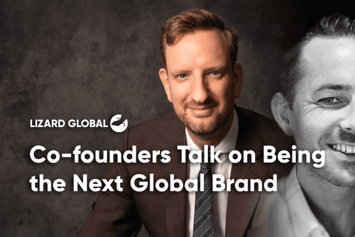 Lizard Global Co-founders Talk on Being the Next Global Brand Jeremy Raes Guido van Beek