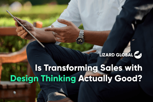 Is Transforming Sales with Design Thinking Actually Good