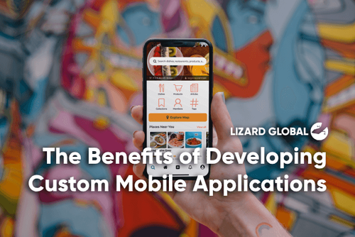 The Benefits of Developing Custom Mobile Applications